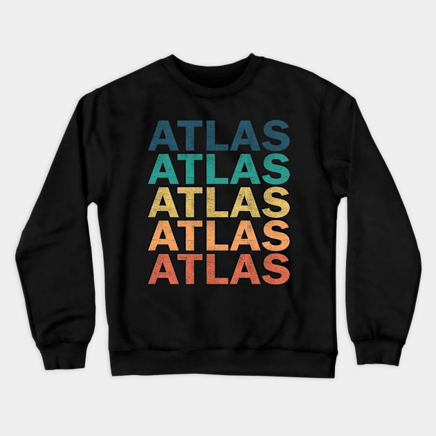 Atlas Name T Shirt - Atlas Vintage Retro Name Gift Item Tee Crewneck Sweatshirt by henrietacharthadfield